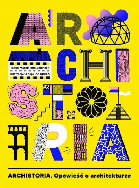 ARCHISTORIA. OPOWIEŚCI O ARCHITEKTURZE Magdalena Jeleńska