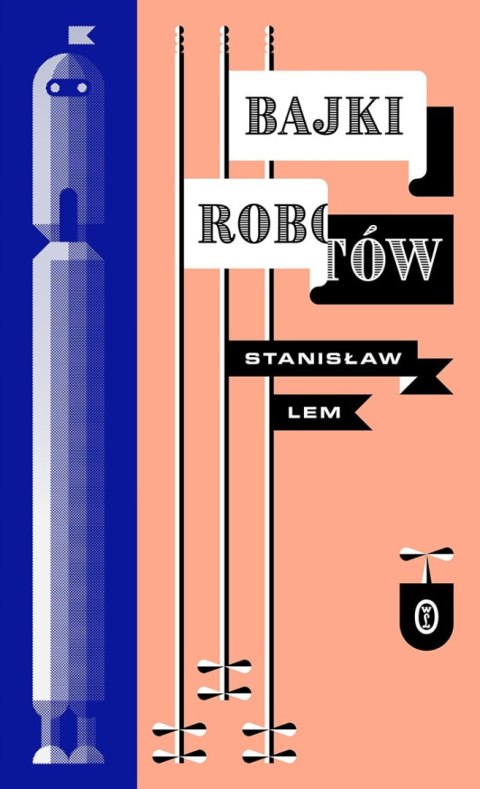 BAJKI ROBOTÓW Stanisław Lem