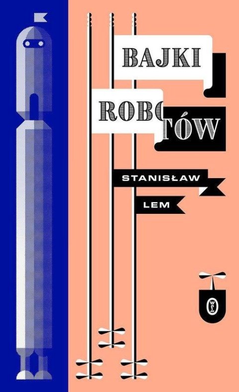 BAJKI ROBOTÓW Stanisław Lem