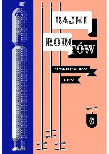 BAJKI ROBOTÓW Stanisław Lem