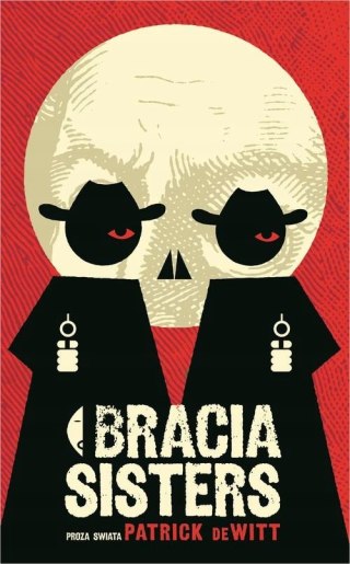 BRACIA SISTERS Patrick deWitt