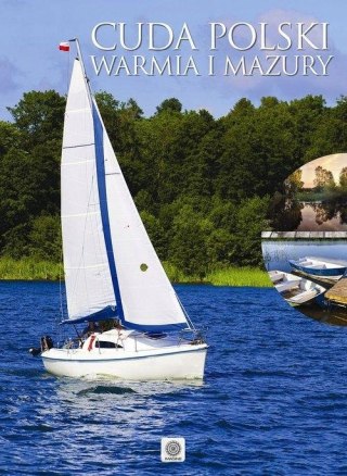 CUDA POLSKI. WARMIA I MAZURY Krzysztof Żywczak
