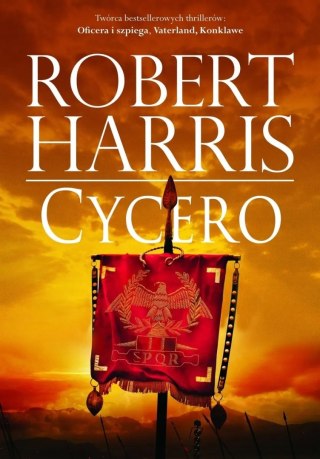 CYCERO. TRYLOGIA RZYMSKA. TOM 1 Robert Harris