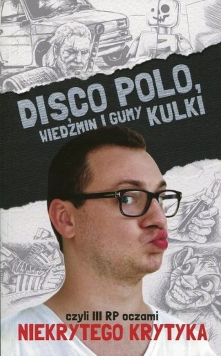 DISCO POLO. WIEDŹMIN I GUMY KULKI Maciej Frączyk