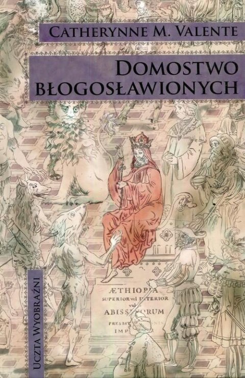 DOMOSTWO BŁOGOSŁAWIONYCH. CZĘŚĆ 1 Catherynne M. Valente