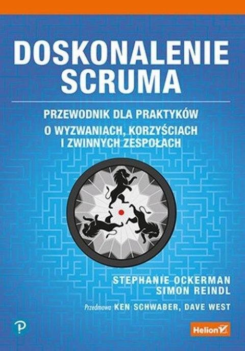DOSKONALENIE SCRUMA. PRZEWODNIK DLA PRAKTYKÓW Stephanie Ockerman