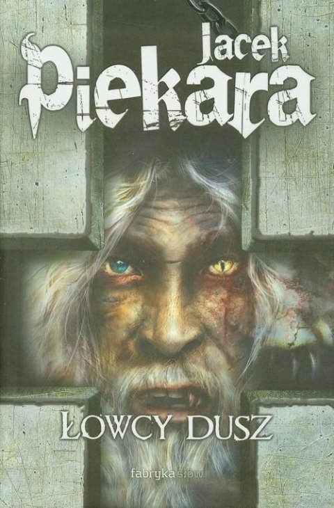 JA, INKWIZYTOR. ŁOWCY DUSZ Jacek Piekara