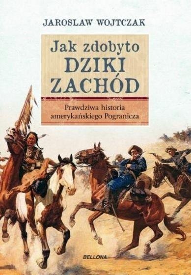 JAK ZDOBYTO DZIKI ZACHÓD Jarosław Wojtczak (NOWA/FOLIA)
