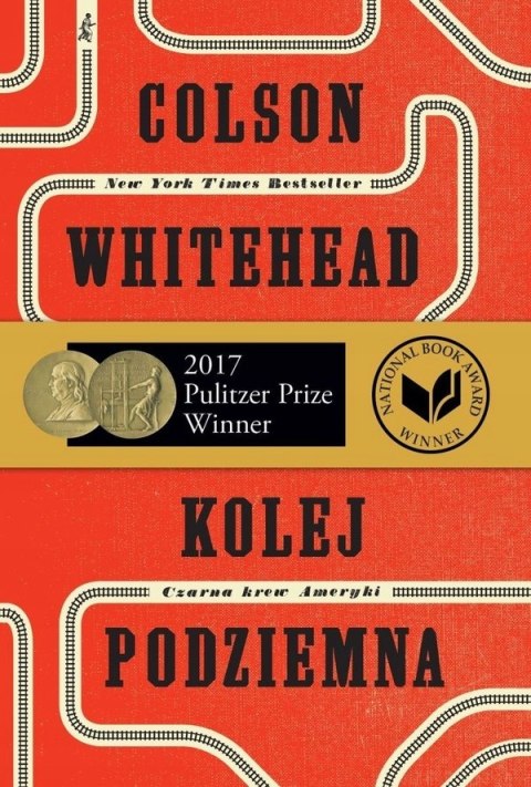 KOLEJ PODZIEMNA. CZARNA KREW AMERYKI Colson Whitehead