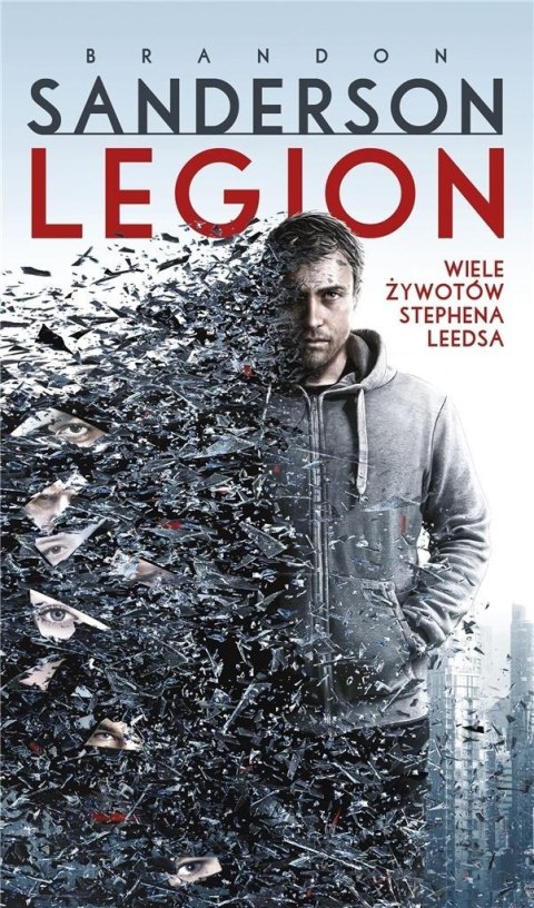 LEGION. WIELE ŻYWOTÓW STEPHENA LEEDSA Brandon Sanderson