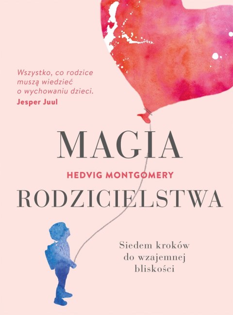 MAGIA RODZICIELSTWA Hedvig Montgomery