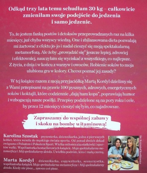 MOJE SPEKTAKULARNE SOKI I KOKTAJLE Karolina Szostak