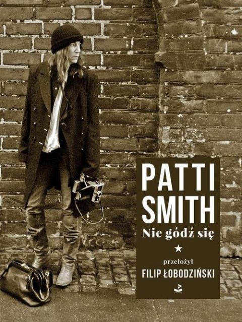 NIE GÓDŹ SIĘ Patti Smith (TWARDA/FOLIA)