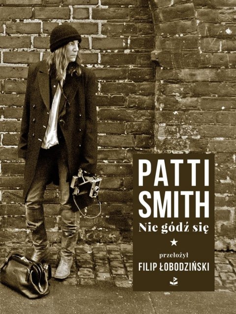 NIE GÓDŹ SIĘ Patti Smith (TWARDA/FOLIA)