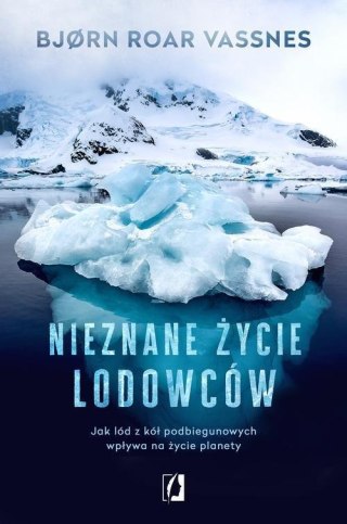 NIEZNANE ŻYCIE LODOWCÓW Bjorn Roar Vassnes