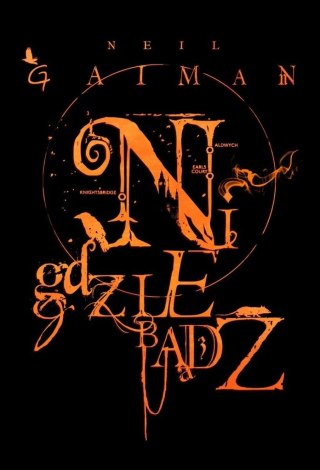 NIGDZIEBĄDŹ Neil Gaiman (NOWA/FOLIA)