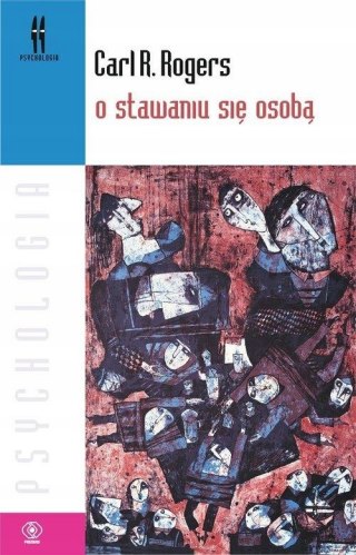O STAWANIU SIĘ OSOBĄ Carl R. Rogers