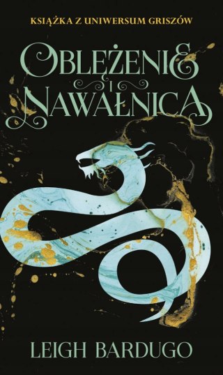 OBLĘŻENIE I NAWAŁNICA. GRISZA TOM 2 Leigh Bardugo