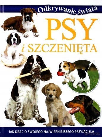 ODKRYWANIE ŚWIATA. PSY I SZCZENIĘTA