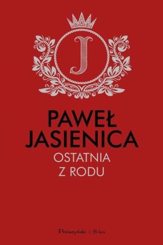 OSTATNIA Z RODU Paweł Jasienica