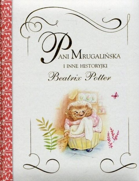 PANI MRUGALIŃSKA I INNE HISTORYJKI Beatrix Potter
