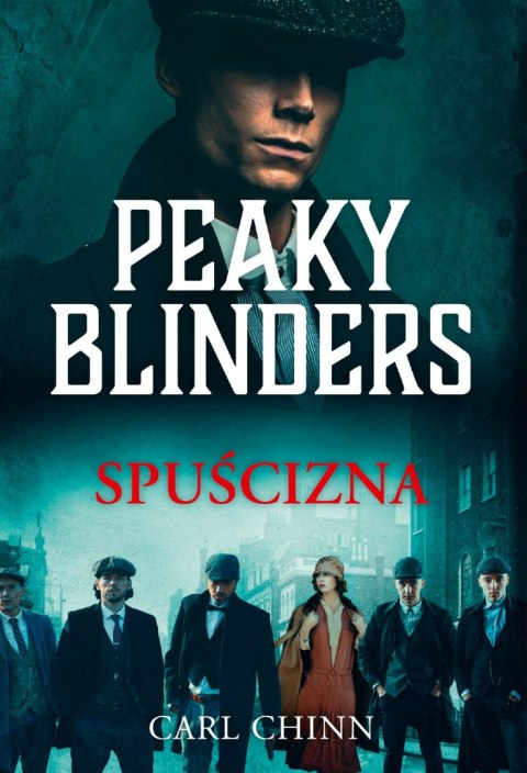 PEAKY BLINDERS. SPUŚCIZNA Carl Chinn