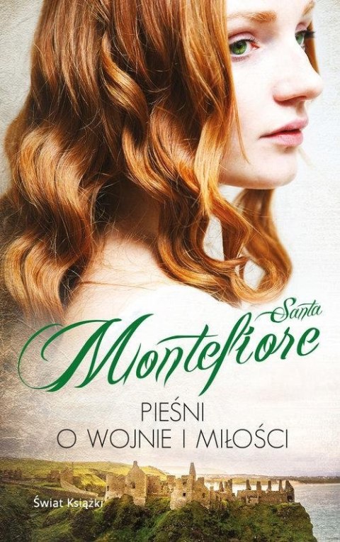 PIEŚNI O WOJNIE I MIŁOŚCI Santa Montefiore