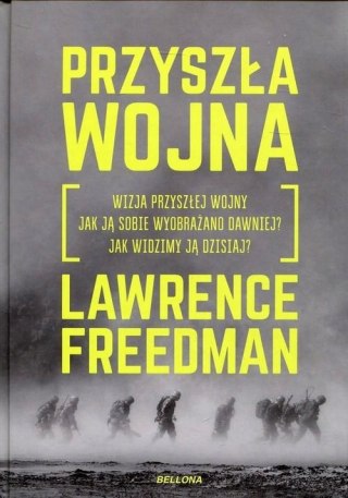 PRZYSZŁA WOJNA Lawrence Freedman