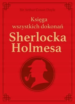 SHERLOCK HOLMES. KSIĘGA WSZYSTKICH DOKONAŃ (defekt)