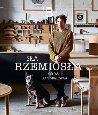 SIŁA RZEMIOSŁA. OD PASJI DO MISTRZOSTWA Magda Świć