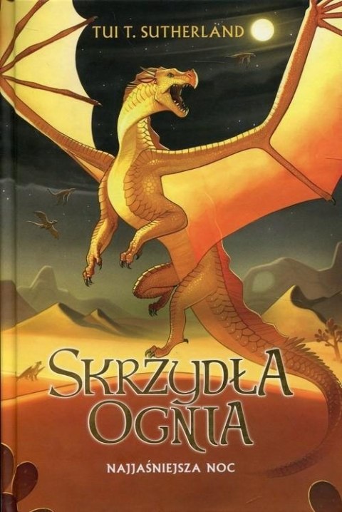 SKRZYDŁA OGNIA. NAJJAŚNIEJSZA NOC T. Sutherland