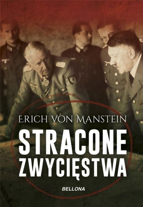 STRACONE ZWYCIĘSTWA Erich von Manstein