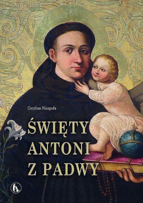 ŚWIĘTY ANTONI Z PADWY Cecylian Niezgoda