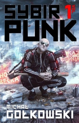 SYBIRPUNK VOL 1 Michał Gołkowski