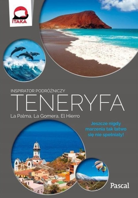 TENERYFA LA PALMA LA GOMERA I EL HIERRO. INSPIRATOR PODRÓŻNICZY