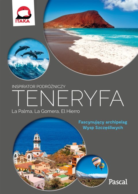 TENERYFA LA PALMA LA GOMERA I EL HIERRO. INSPIRATOR PODRÓŻNICZY