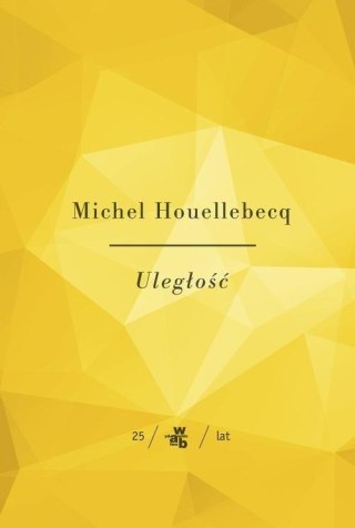ULEGŁOŚĆ Michel Houellebecq (NOWA/FOLIA)