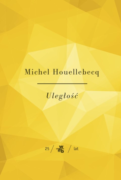 ULEGŁOŚĆ Michel Houellebecq (NOWA/FOLIA)