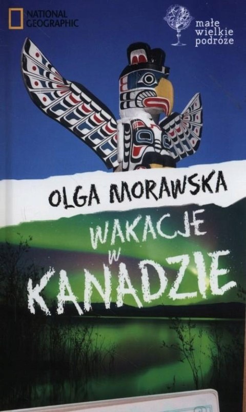 WAKACJE W KANADZIE Olga Morawska (FOLIA)