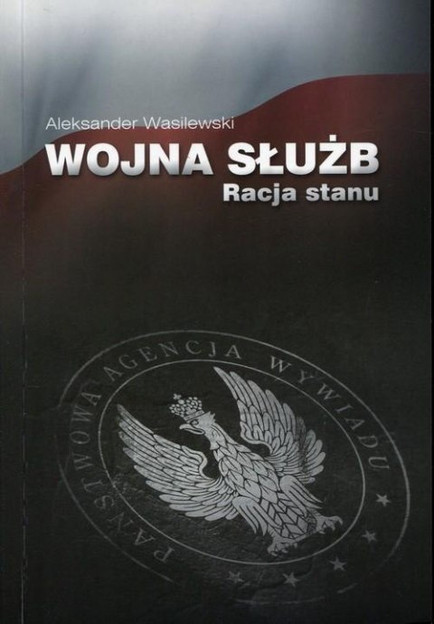 WOJNA SŁUŻB Aleksander Wasilewski