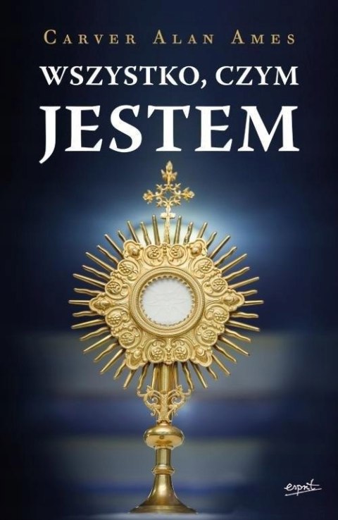 WSZYSTKO, CZYM JESTEM Carver Alan Ames (NOWA/FOLIA)