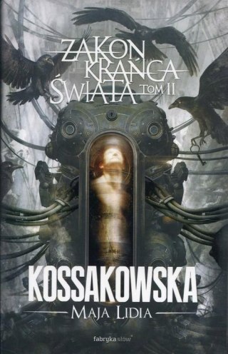 ZAKON KRAŃCA ŚWIATA. TOM 2 Maja Lidia Kossakowska