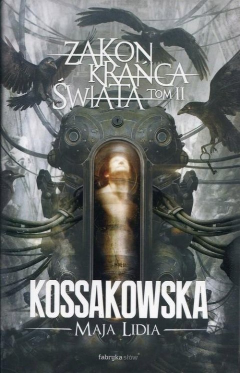ZAKON KRAŃCA ŚWIATA. TOM 2 Maja Lidia Kossakowska