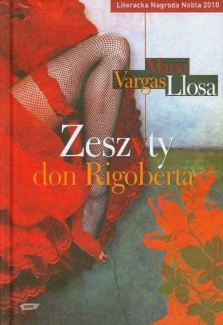 ZESZYTY DON RIGOBERTA Mario Vargas Llosa