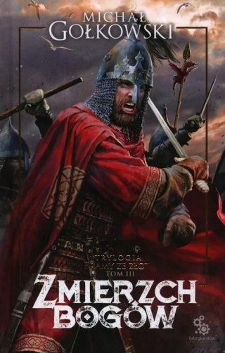 ZMIERZCH BOGÓW. BRAMY ZE ZŁOTA. TOM 3 Michał Gołkowski