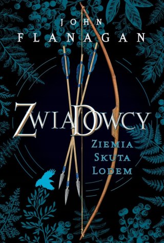 ZWIADOWCY. TOM 3. ZIEMIA SKUTA LODEM John Flanagan