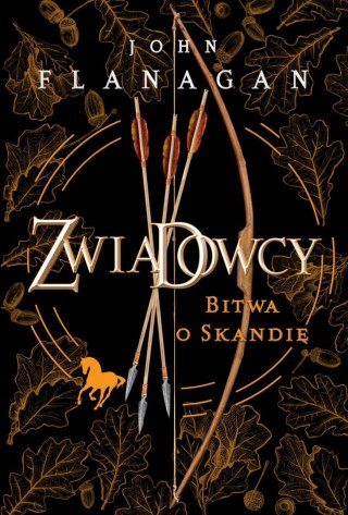 ZWIADOWCY. TOM 4. BITWA O SKANDIĘ John Flanagan
