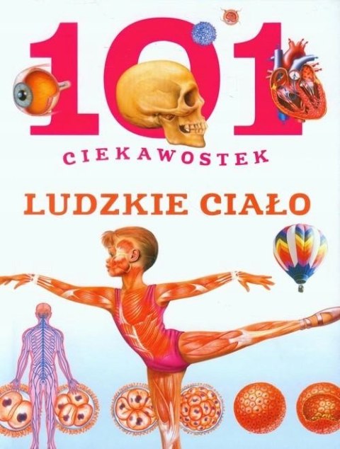 101 CIEKAWOSTEK. LUDZKIE CIAŁO Niko Dominguez (NOWA)