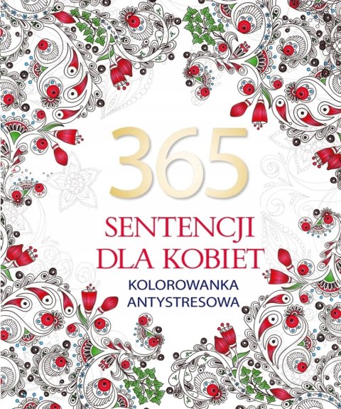 365 SENTENCJI DLA KOBIET. KOLOROWANKA ANTYSTRESOWA