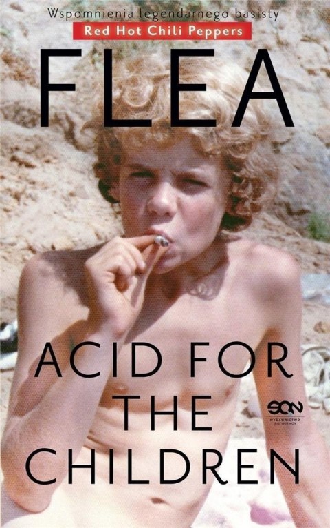 ACID FOR THE CHILDREN Michael "Flea" Balzary